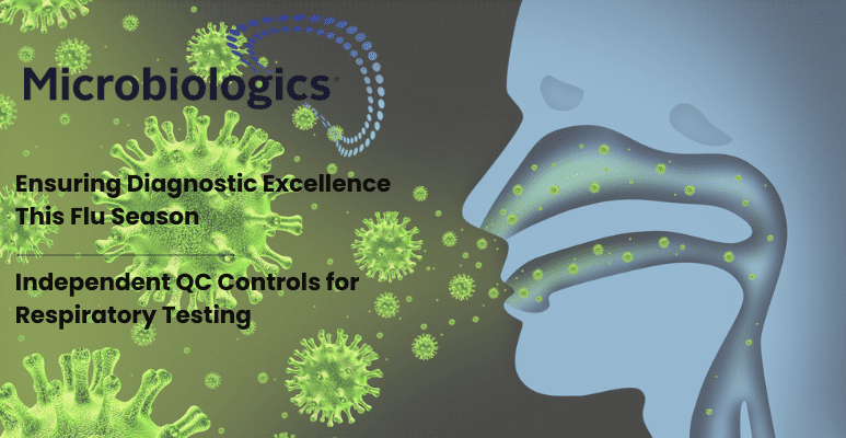 Ensuring Diagnostic Excellence This Flu Season Independent QC Controls for Respiratory Testing
